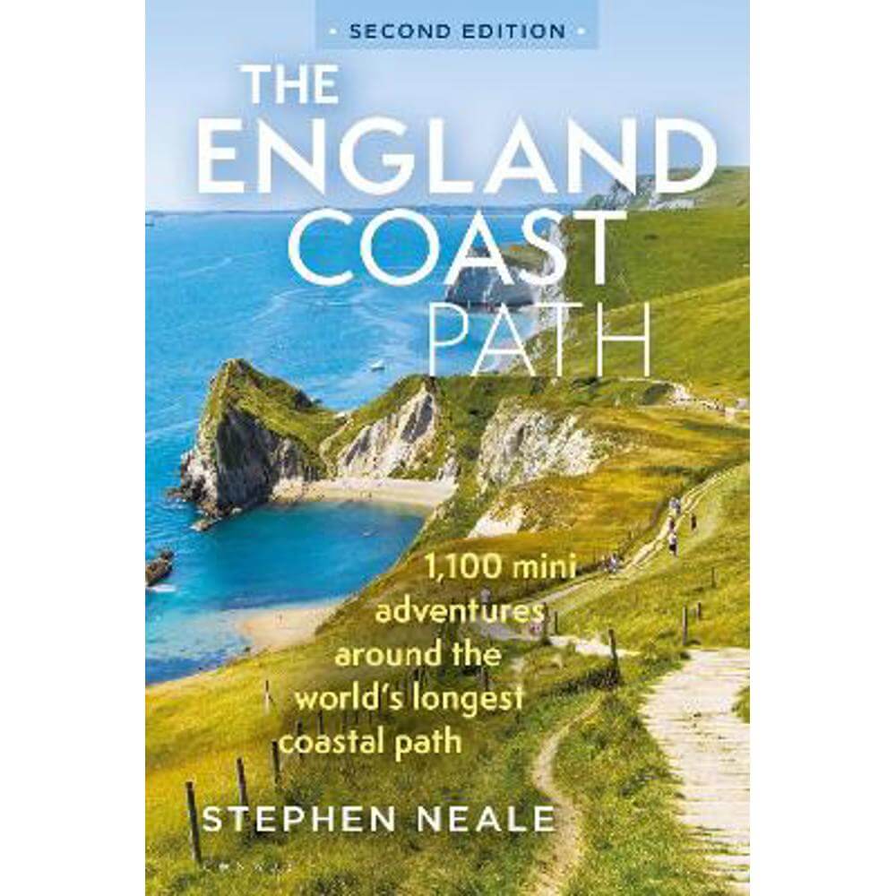The England Coast Path 2nd edition: 1,100 Mini Adventures Around the World's Longest Coastal Path (Paperback) - Stephen Neale